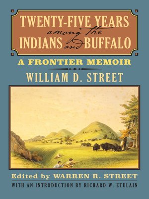 cover image of Twenty-Five Years among the Indians and Buffalo